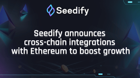 Seedify Announces Cross-Chain Integrations with the Ethereum Network