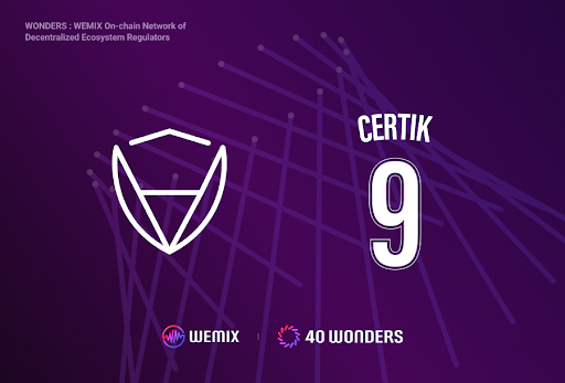 WEMIX3.0 welcomes CertiK as a node council partner WONDER 9