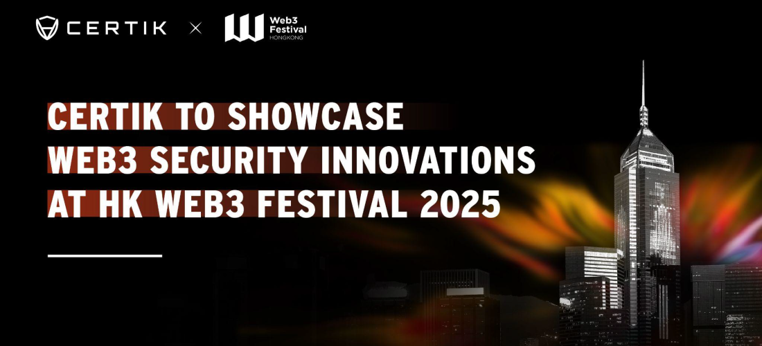 CertiK to Showcase Web3 Security Innovations at Hong Kong Web3 Festival 2025