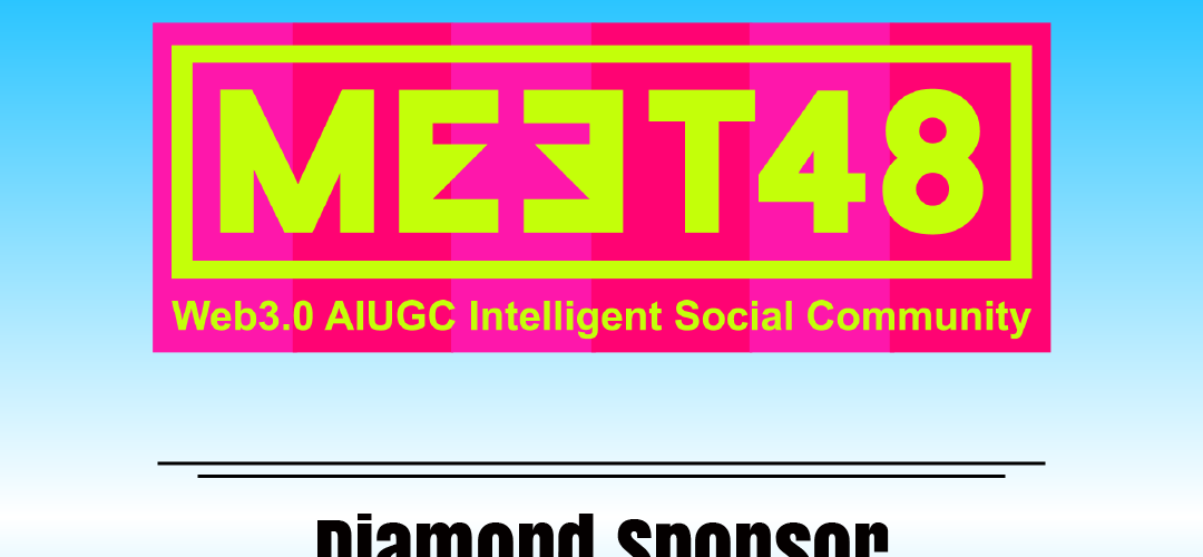 MEET48 Announced as Diamond Sponsor at Hong Kong Web3 Festival